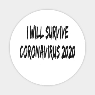 I Will Survive Corona 2020 T-Shirt Magnet